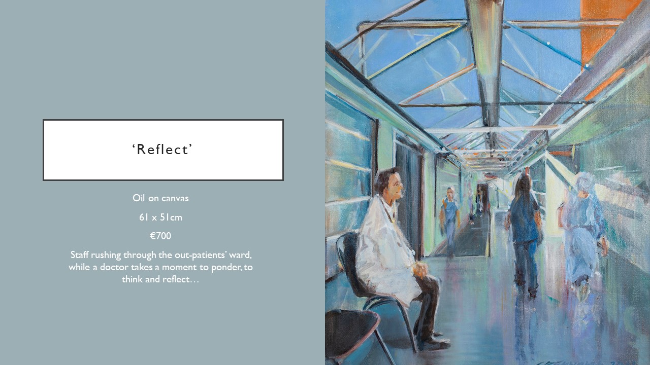 Painting 'Reflect', Staff rushing through the out-patients’ ward, while a doctor takes a moment to ponder, to think and reflect…Oil on canvas, 61 x 51cm, selling price €700 